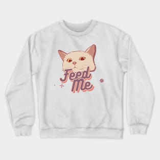 Feed me hooman Crewneck Sweatshirt